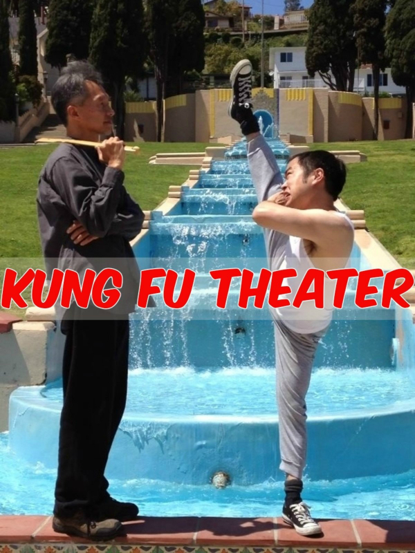 The poster for Kung Fu Theatre - written, directed, produced by and starring Daniel Lue. Available now for free on Amazon Prime.