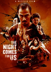 The Night Comes for Us (2018)